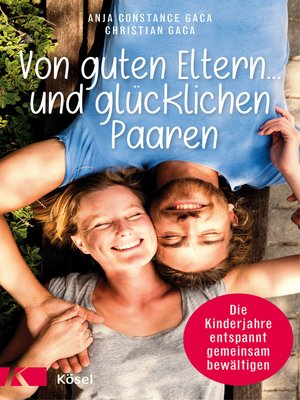 cover image of Von guten Eltern ... und glücklichen Paaren